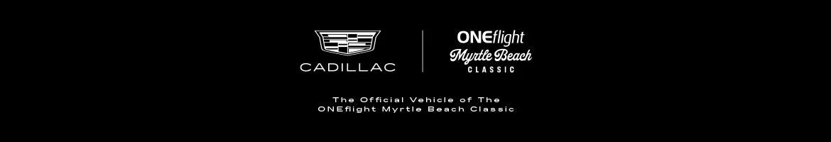 Cadillac Wilmington OneFlight Myrtle Beach Classic banner. White text on a black background